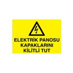 Elektrik Panosu Kapaklarını Kilitli Tut Uyarı Tabelası - 35x50 Foreks - PAN3