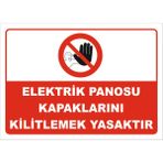 Elektrik Panosu Kapaklarını Kitlemek Ysaktır - Isg Levhası - Sticker - 15x 21 cm