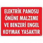Elektrik Panosu Önüne Malzeme Engel Koymak Yasaktır Uyarı Levhası 25X35 Kod:1133