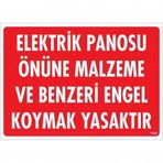 Elektrik Panosu Önüne Malzeme Ve Benzeri Engel Koymak Yasaktır Uyarı Levhası 25x35 Kod:1133