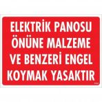 Elektrik Panosu Önüne Malzeme Ve Benzeri Engel Koymak Yasaktır Uyarı Levhası 25x35 Kod1133