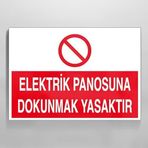 Elektrik Panosuna Dokunmak Yasaktır Uyarı Levhası 40x60cm