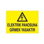 Elektrik Panosuna Girmek Yasaktır Uyarı Levhası 50x70cm