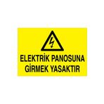 Elektrik Panosuna Girmek Yasaktır Uyarı Tabelası - 35x50 Foreks - PAN9