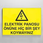 Elektrik Panosunun Önüne Birşey Koyma Uyarı Levhası 20x30cm