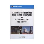 ELEKTRIK TESISLERINDE KISA DEVRE HESAPLARI VE UYGULAMALARI IEC 60 909 - İSMAİL KAŞIKÇI