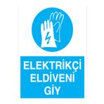 Elektrikçi Eldiveni Giy Uyarı Tabelası - 50x70 Alüminyum Kompozit Panel - EK14