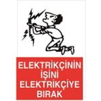 Elektrikçinin İşini Elektrikçiye Bırak Levhası