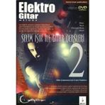 Elektro Gitar Metodu 2 / Selim Işık