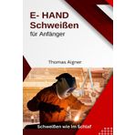 Elektroden Schweißen für Anfänger: Schweißen wie im Schlaf