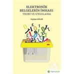 Elektronik Belgelerin İmhası: Teori ve Uygulama - Ceyhan Güler