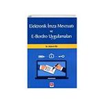 Elektronik İmza Mevzuatı ve E-Bordro Uygulamaları - Bülent Öz