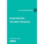 Elektronik Ticaret Hukuku - Mete Özgür Falcıoğlu