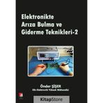 Elektronikte Arıza Bulma ve Giderme Teknikleri - 2 - Önder Şişer