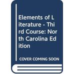 Elements of Literature - Third Course: North Carolina Edition