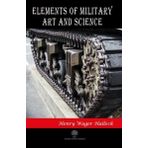 Elements Of Military Art And Science-Platanus Publishing