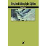 Eleştirel Bilinç İçin Eğitim - Paulo Freire