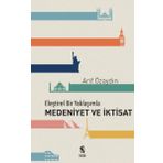 Eleştirel Bir Yaklaşımla Medeniyet ve İktisat - Arif Özaydın