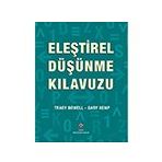 Eleştirel Düşünme Kılavuzu / Tracy Bowell