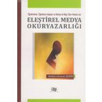 ELEŞTİREL MEDYA OKURYAZARLIĞI - MINE GENCEL BEK; MUTLU BINARK