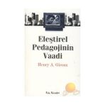 ELEŞTİREL PEDAGOJININ VAADI - HENRY A. GIROUX