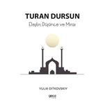 Eleştiri, Düşünce ve Miras - Turan Dursun