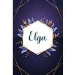 Elga: Taccuino personalizzato con il nome Elga | Regalo di compleanno per moglie, mamma, sorella, figlia ... | Foglie blu | 110 pagine a righe, Piccolo formato 6x9 pollici (15,24 x 22,86 cm)