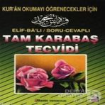ELIF-BA'LI / SORU-CEVAPLI TAM KARABAŞ TECVIDI KUR'AN OKUMAYI ÖĞRENECEKLER İÇIN - KOLEKTIF