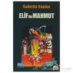 ELIF İLE MAHMUT - SADETTIN KAPLAN