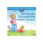 Elif Korona Zamanlarında Cesaret Veriyor
