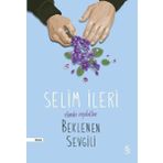 Elimde Viyoletler Beklenen Sevgili - Selim İleri