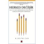 Elips Kitapları Herkes Değişir - Suç Ve Ceza Sarmalından Özgürlüğe Gerçek Dönüşüm Hikayeleri