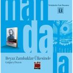 Elips Kitapları Mandala Dünyası - Beyaz Zambaklar Ülkesinde - Yetişkinler Için Boyama