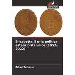 Elisabetta II e la politica estera britannica (1952-2022)