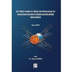 Elit Düzey Kadın ve Erkek Voleybolcular ile Basketbolcuların İletişim Becerilerinin İncelenmesi - Ömer Tekeli
