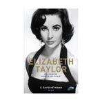 ELIZABETH TAYLOR HOLLYWOOD'UN MENEKŞE GÖZLÜ DİVASI - C. DAVID HEYMANN