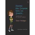 Ellerimle Kalp Çiziyorum Senin İçin Şimdilik - Özlem Yenidoğan