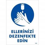 Ellerinizi Dezenfekte Edin Uyarı Levhası 25x35 Kod1249