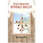 Elma Ağacında Sevdalı Bulut - Nurşen Diş