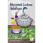 Elma Çocuk Mercimek Çorbası Anlatıyor