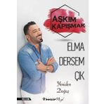 Elma Dersem Çık Yeniden Doğuş - Aşkım Kapışmak