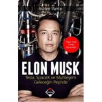Elon Musk Tesla SpaceX ve Muhteşem Geleceğin Peşinde - Ashlee Vance