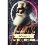 Eluano Longo Astarnazza: Medico urbano