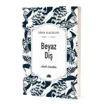 Ema - Beyaz Diş Adlı Kitap Roman Jack London