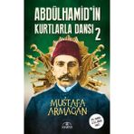 Ematcrt Abdülhamid’in Kurtlarla Dansı-2