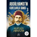 Ematcrt Abdülhamid’in Kurtlarla Dansı-3
