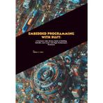 Embedded Programming with Rust: A Practical, Code-Driven Guide to Building Reliable, Low-Level, and High-Performance Firmware