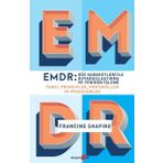 EMDR Göz Hareketleriyle Duyarsızlaştırma ve Yeniden İşleme - Francine Shapiro
