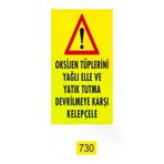 Emek İkaz Levhaları EMEK730 Oksijen Tüplerini Yağlı Elle Ve Yatık Tutma Devrilmeye Karşı Kelepçele Uyarı/ikaz Levhası