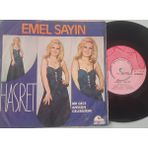 Emel Sayın - Hasret / Bir Gece Ansızın Gelebilirim (45 Lik Yerli Plak -Dönem Baskı)